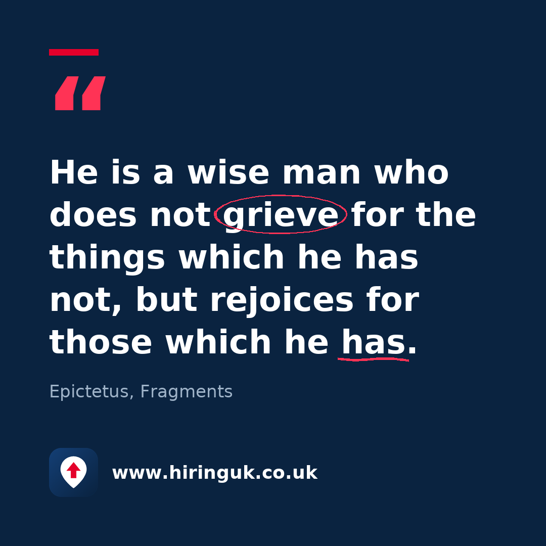 Quote card: He is a wise man who does not grieve for the things which he has not, but rejoices for those which he has.