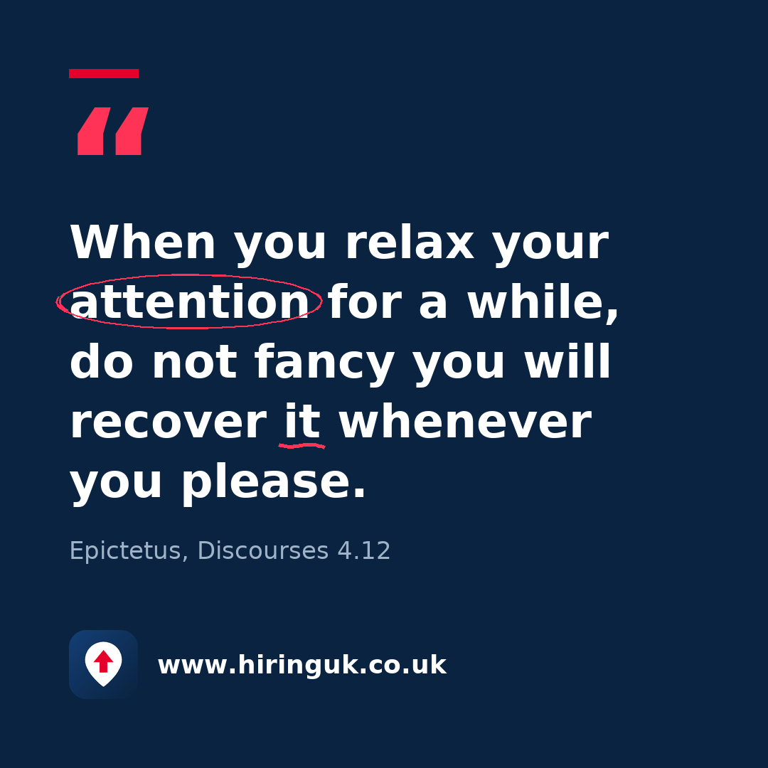 Quote card: When you relax your attention for a while, do not fancy you will recover it whenever you please.