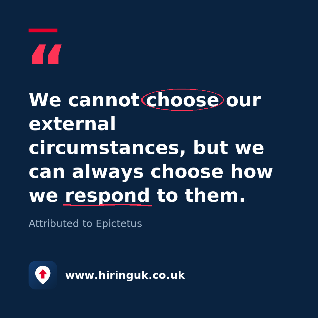 Quote card: We cannot choose our external circumstances, but we can always choose how we respond to them.