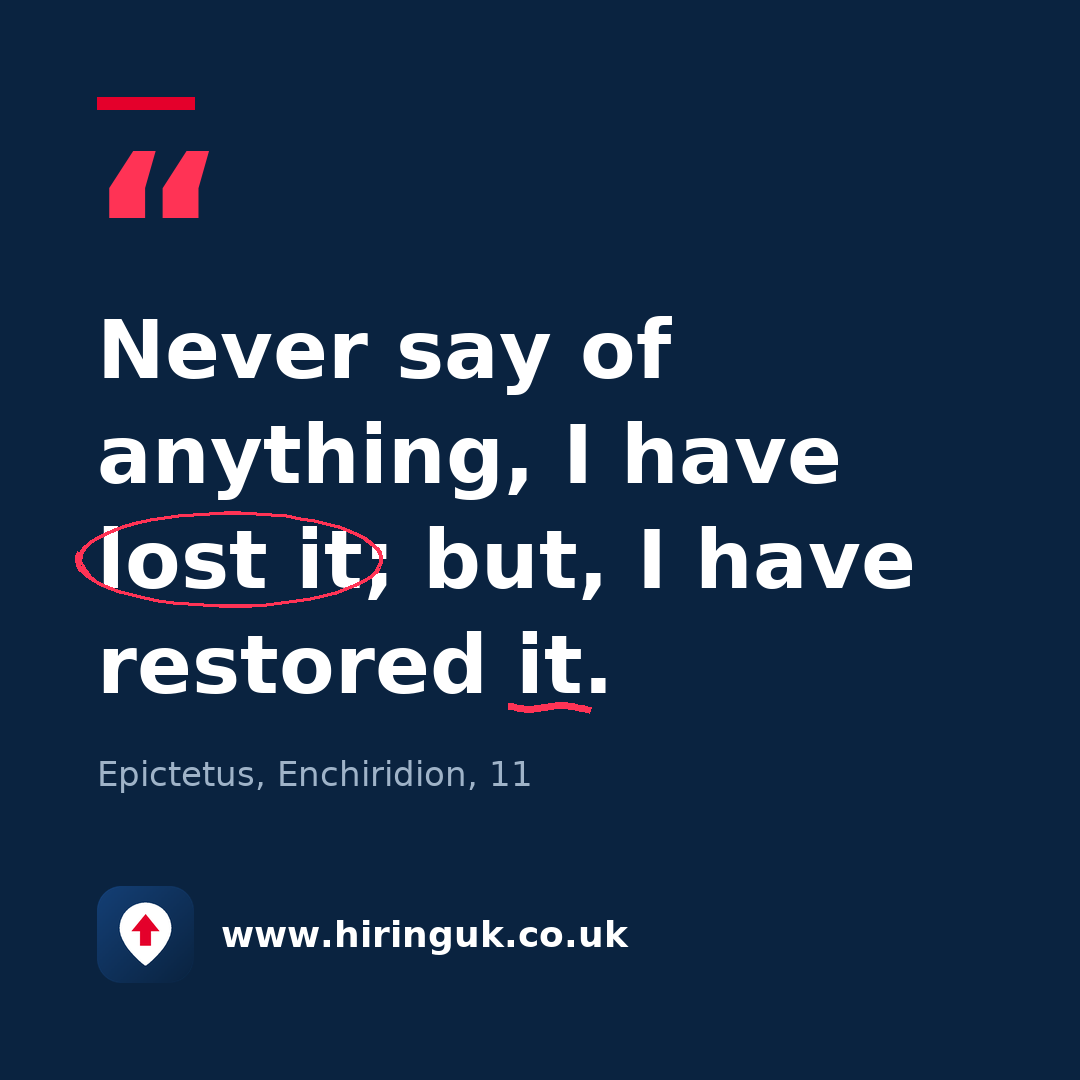 Quote card: Never say of anything, I have lost it; but, I have restored it.