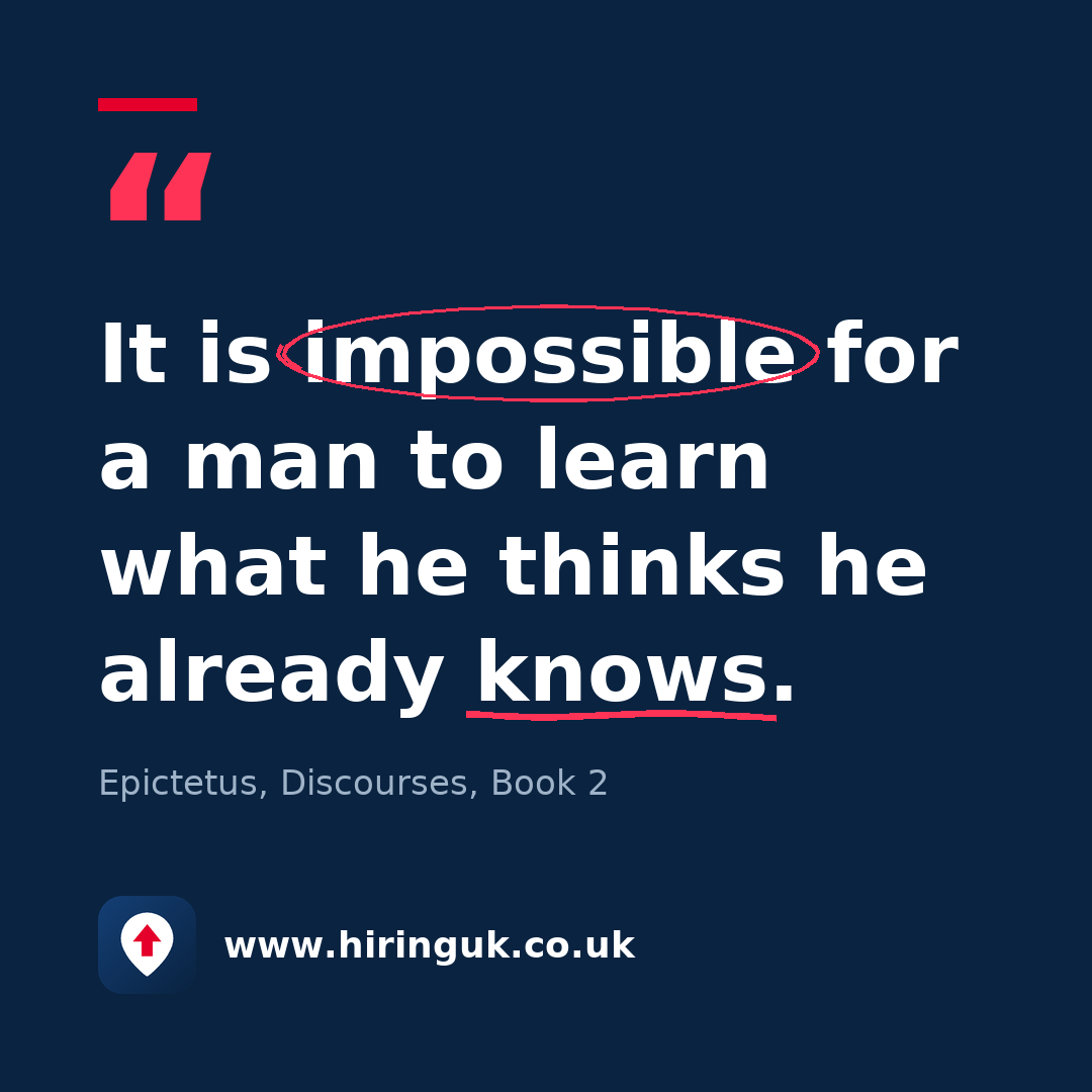 Quote card: It is impossible for a man to learn what he thinks he already knows.