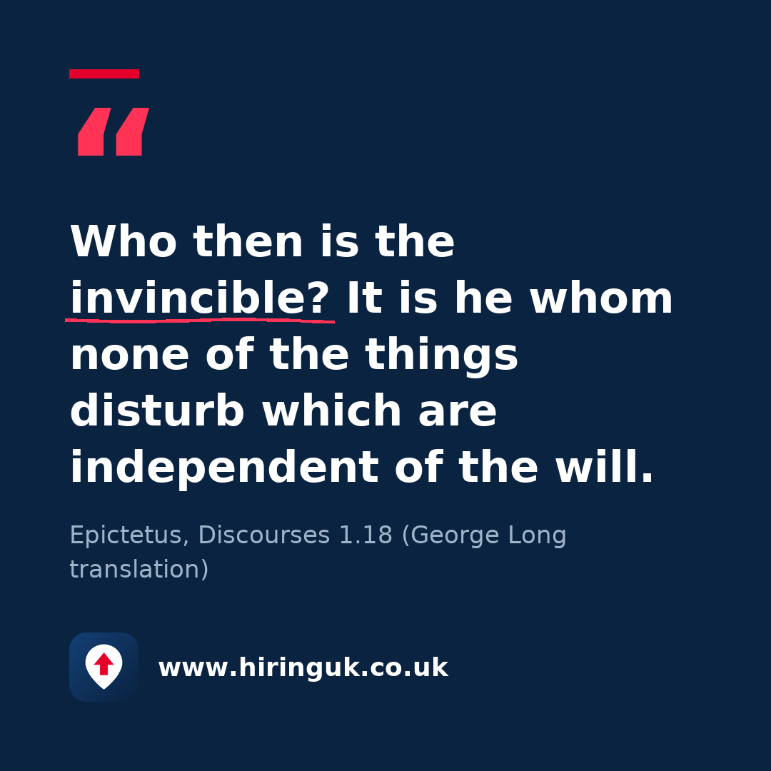 Quote card: Who then is the invincible? It is he whom none of the things disturb which are independent of the will.