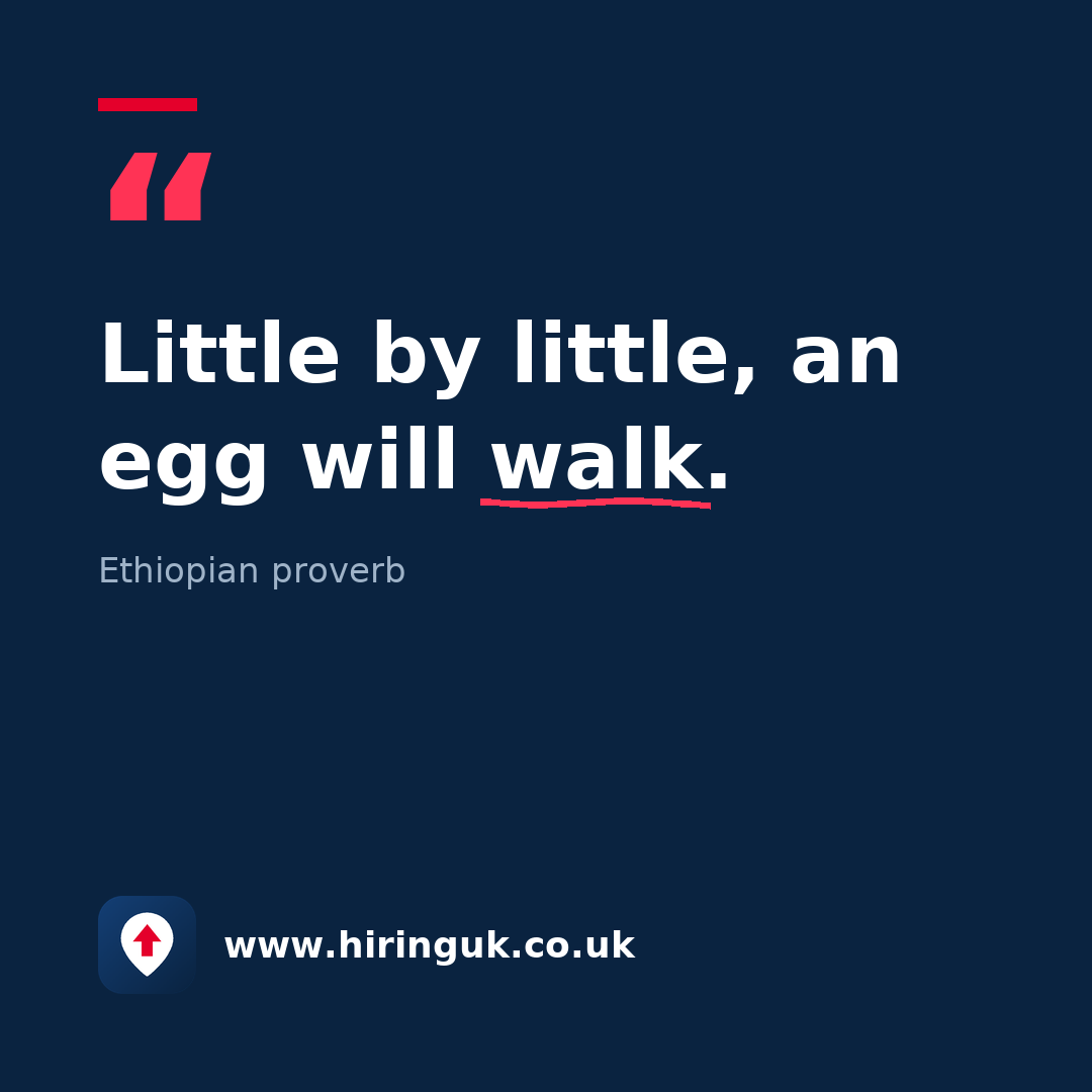 Quote card: Little by little, an egg will walk.