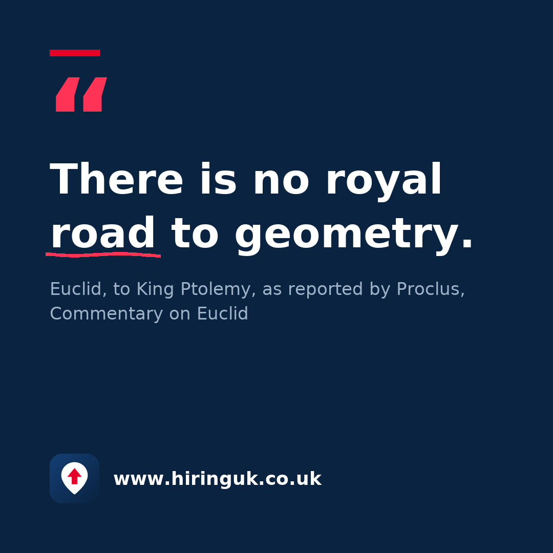 Quote card: There is no royal road to geometry.