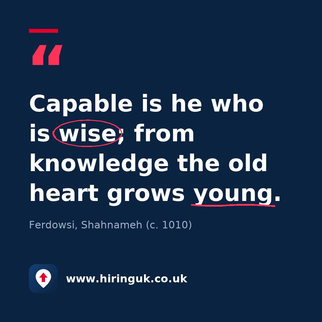 Quote card: Capable is he who is wise; from knowledge the old heart grows young.