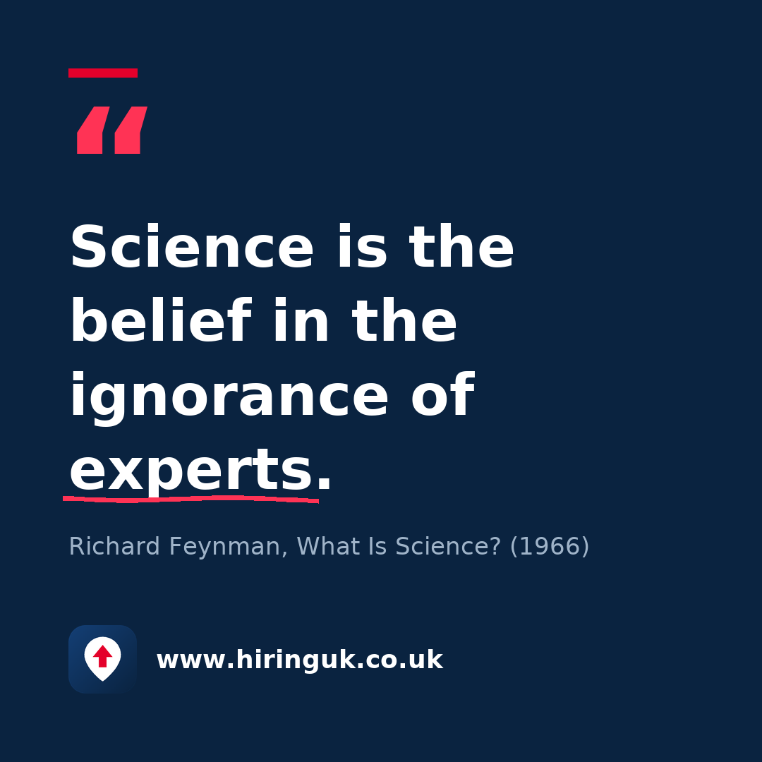 Quote card: Science is the belief in the ignorance of experts.