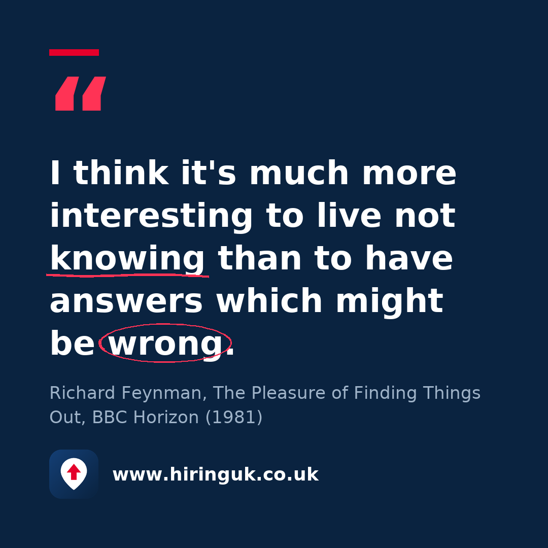Quote card: I think it's much more interesting to live not knowing than to have answers which might be wrong.