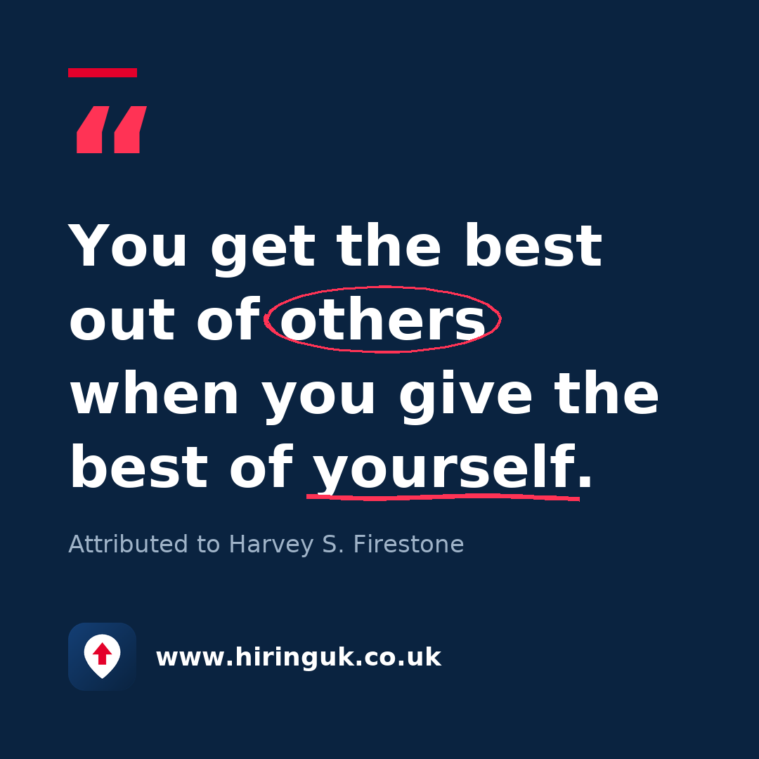 Quote card: You get the best out of others when you give the best of yourself.