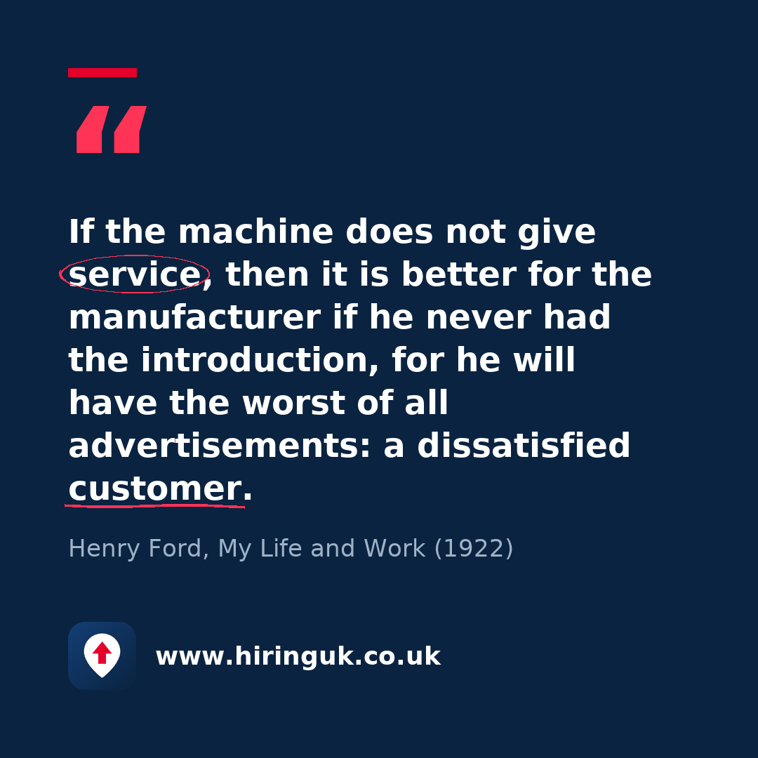 Quote card: If the machine does not give service, then it is better for the manufacturer if he never had the introduction, for he will have the worst of all advertisements: a dissatisfied customer.