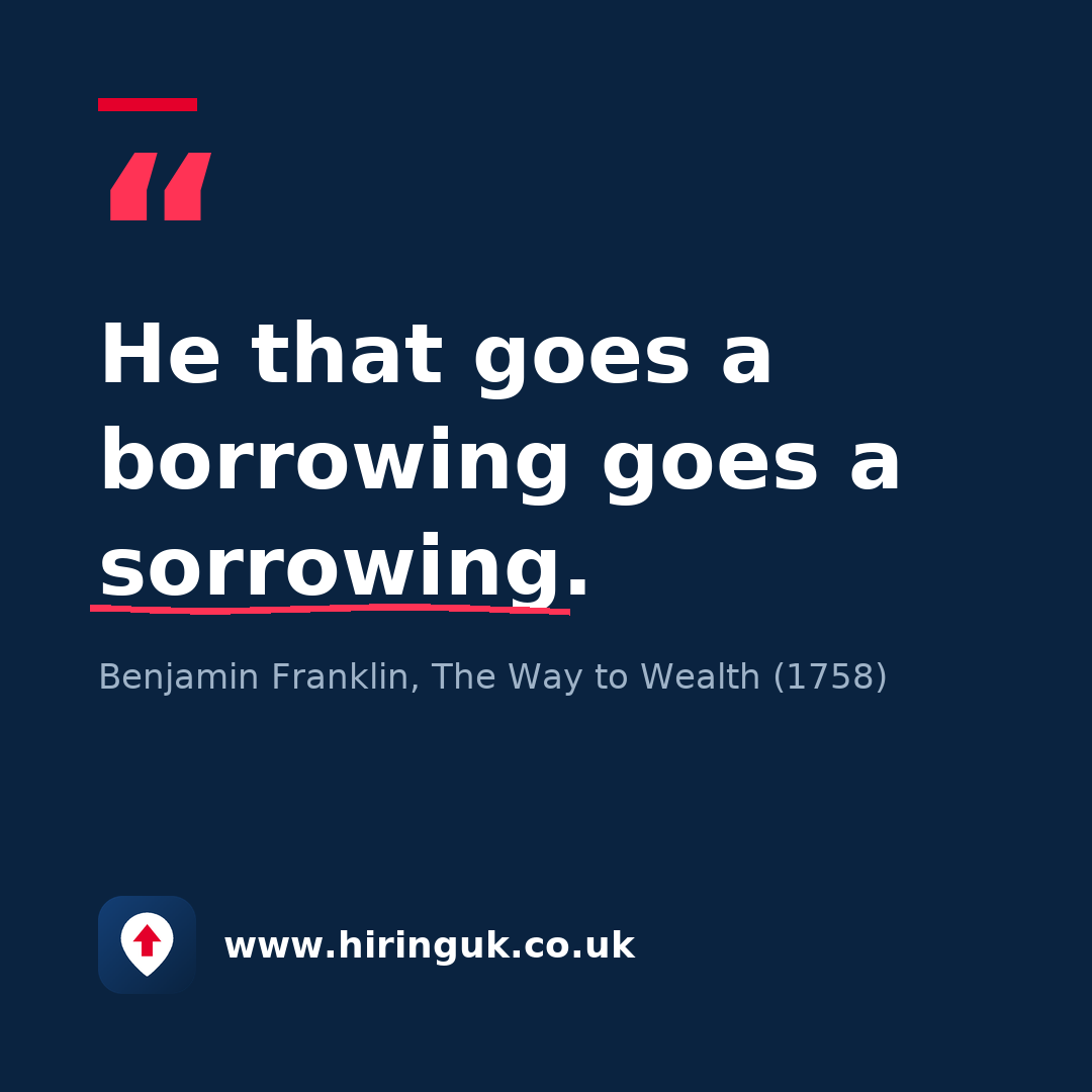 Quote card: He that goes a borrowing goes a sorrowing.