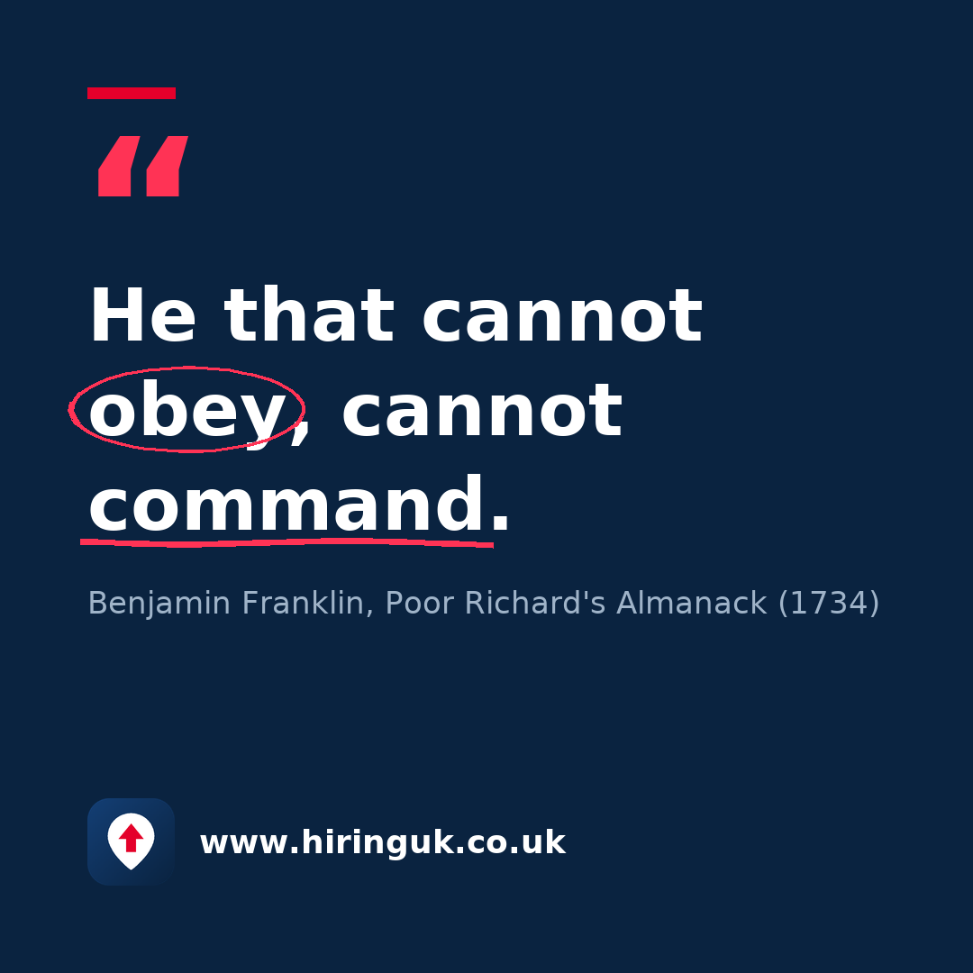 Quote card: He that cannot obey, cannot command.