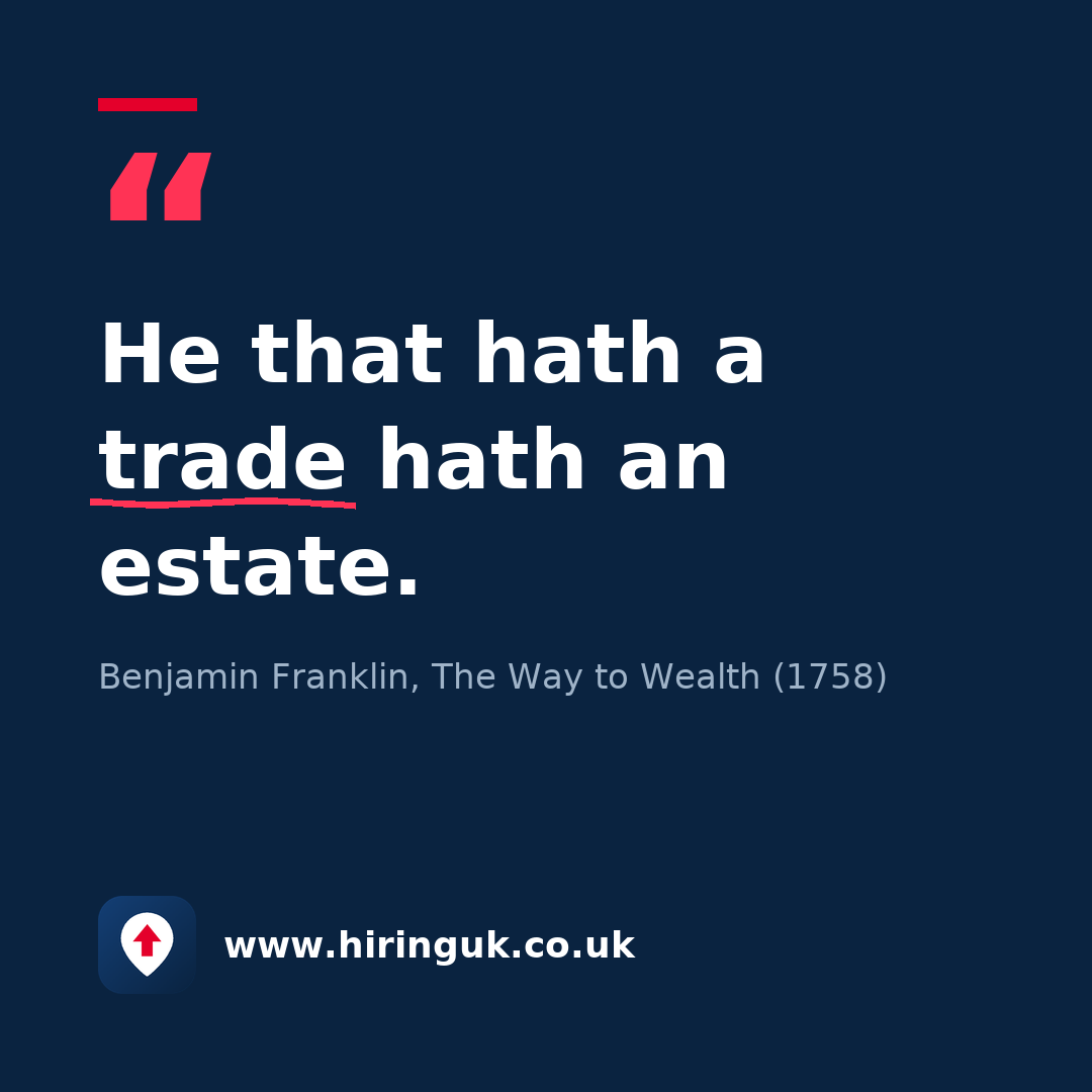 Quote card: He that hath a trade hath an estate.