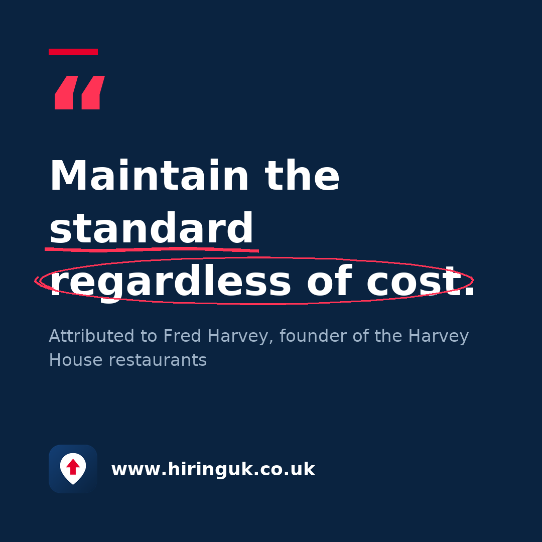 Quote card: Maintain the standard regardless of cost.