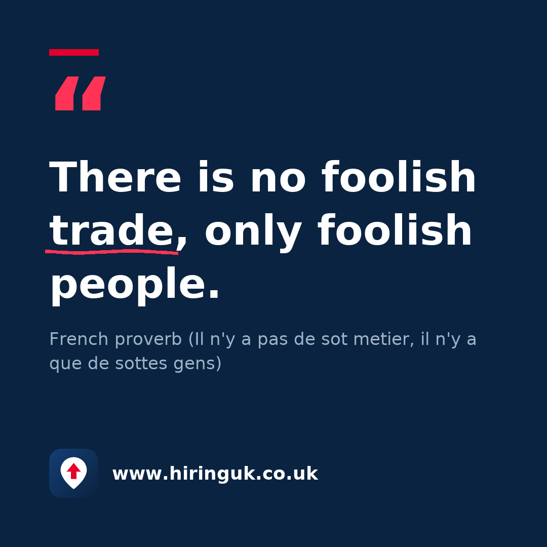 Quote card: There is no foolish trade, only foolish people.