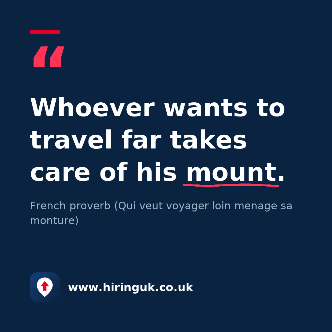Quote card: Whoever wants to travel far takes care of his mount.