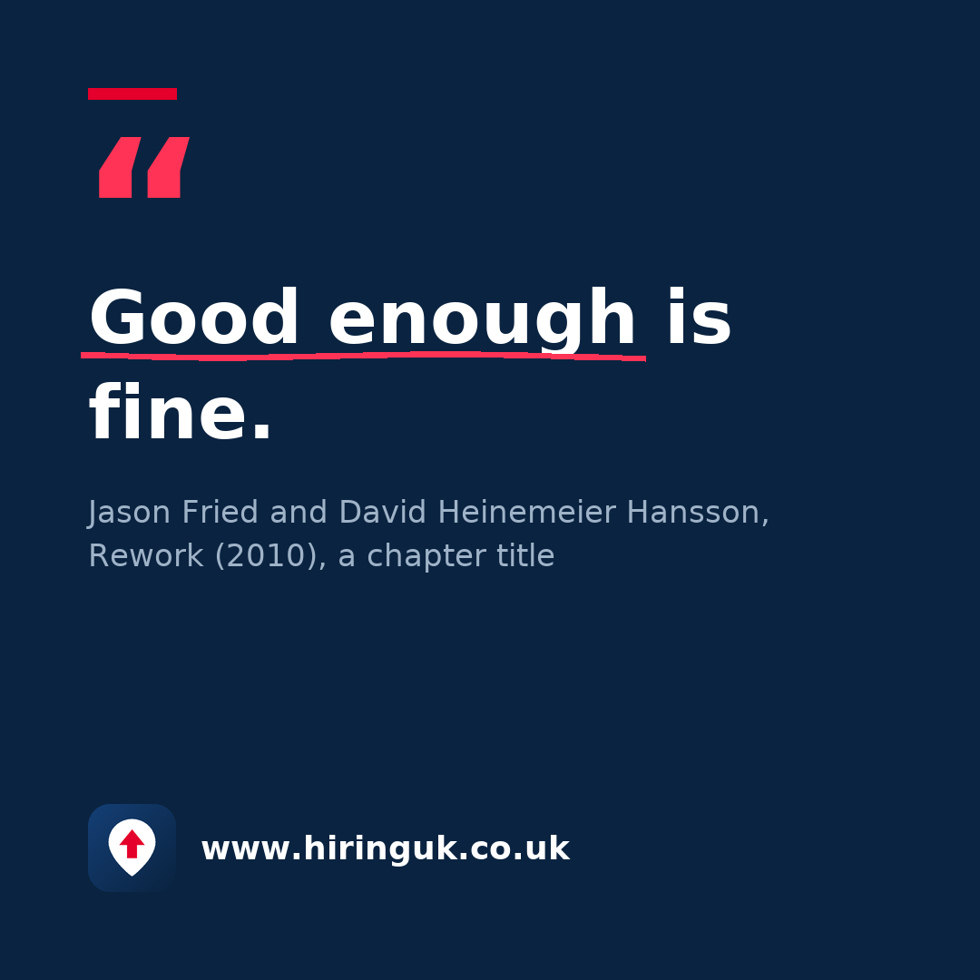 Quote card: Good enough is fine.