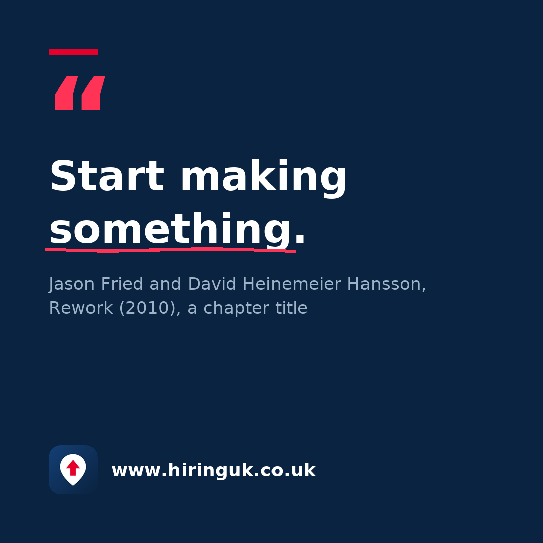 Quote card: Start making something.