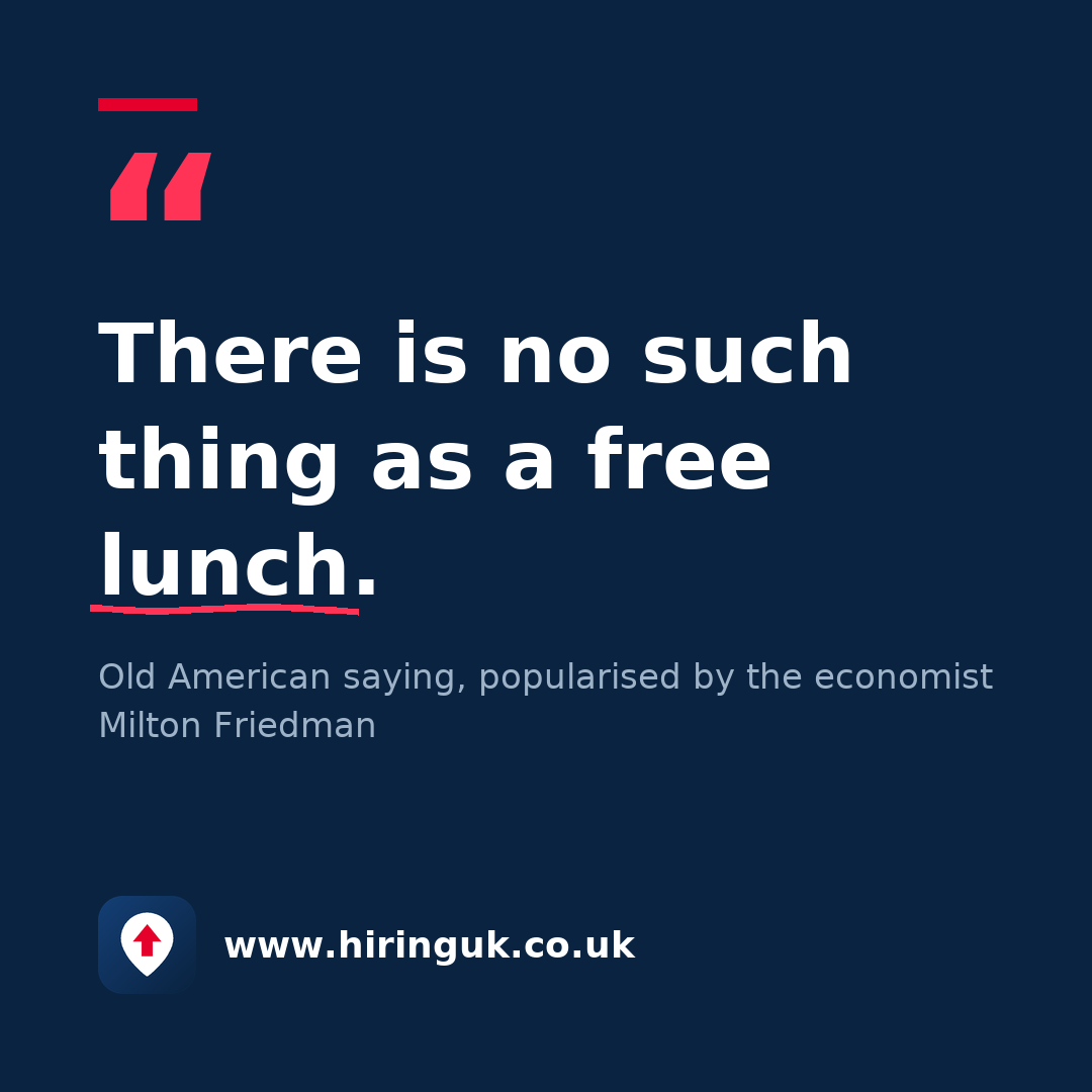 Quote card: There is no such thing as a free lunch.