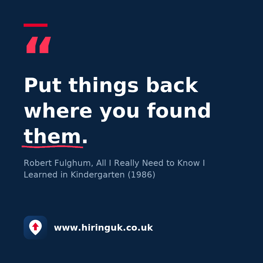 Quote card: Put things back where you found them.
