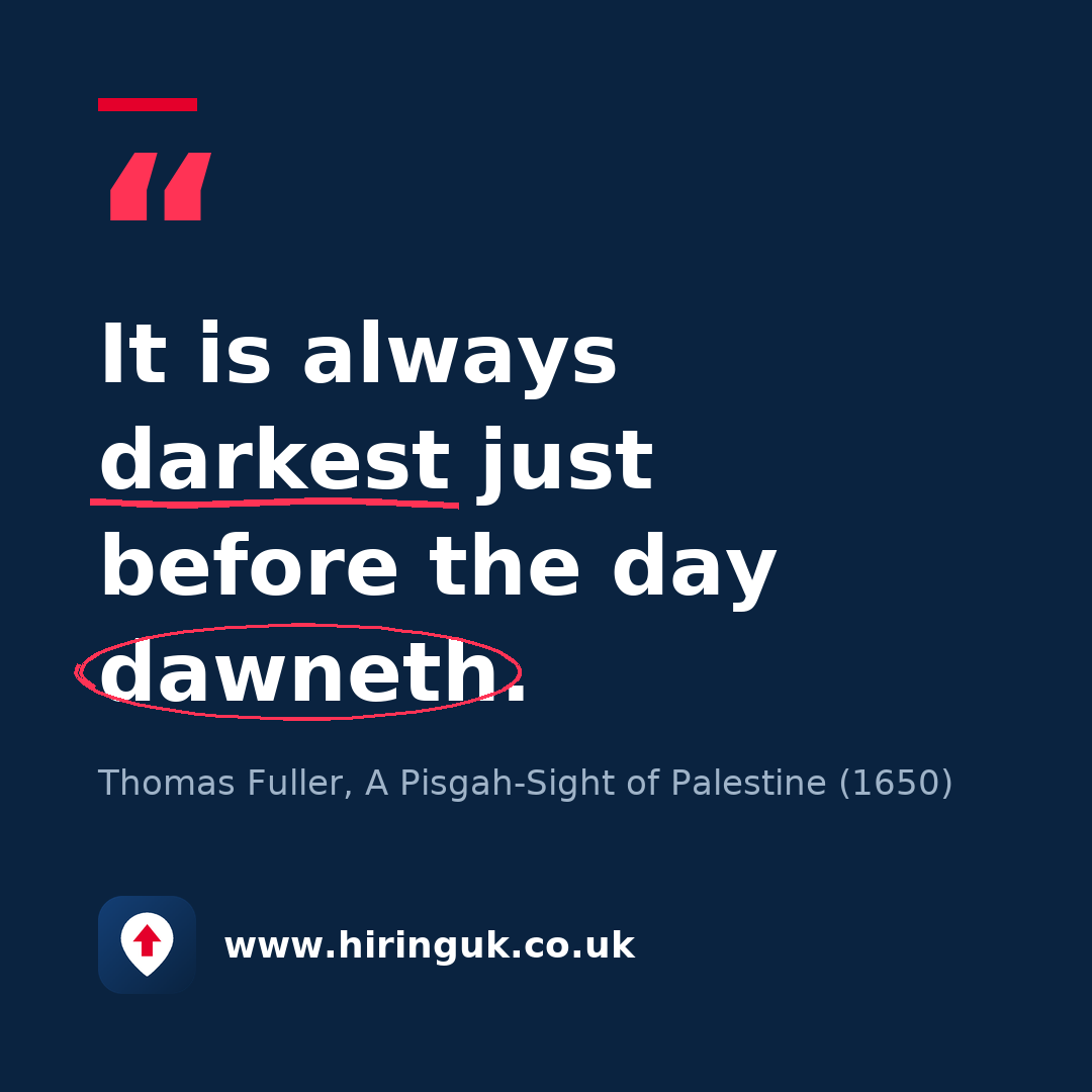Quote card: It is always darkest just before the day dawneth.