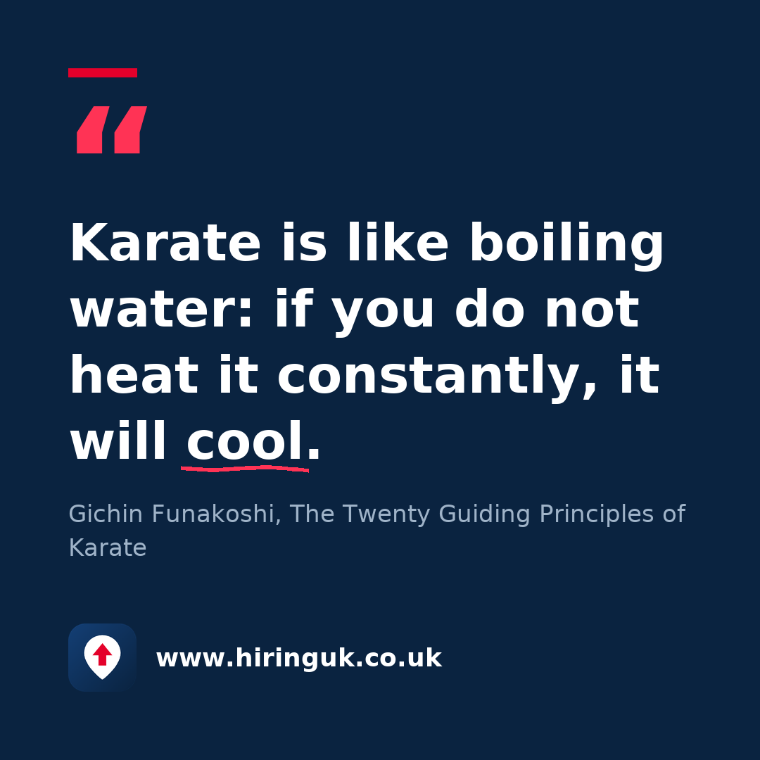 Quote card: Karate is like boiling water: if you do not heat it constantly, it will cool.