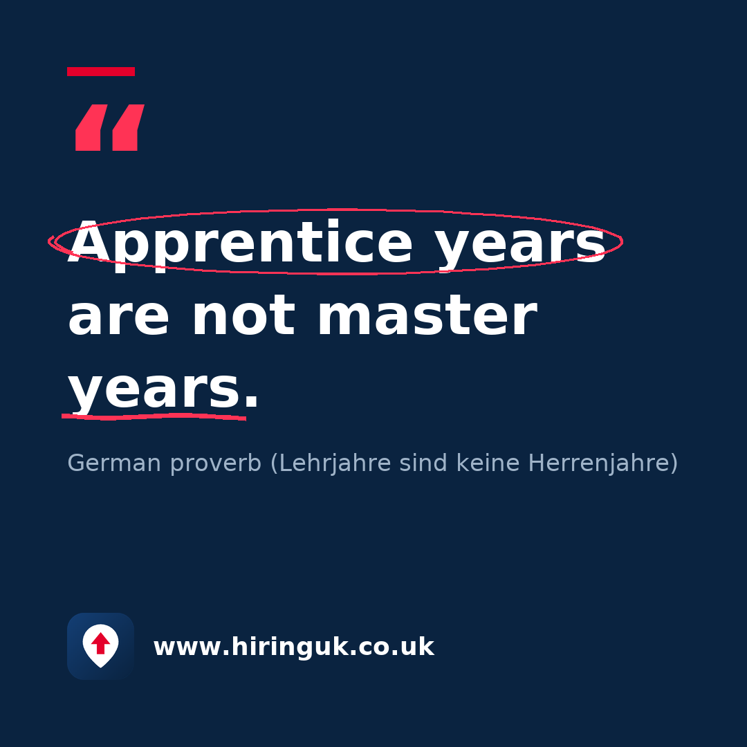 Quote card: Apprentice years are not master years.