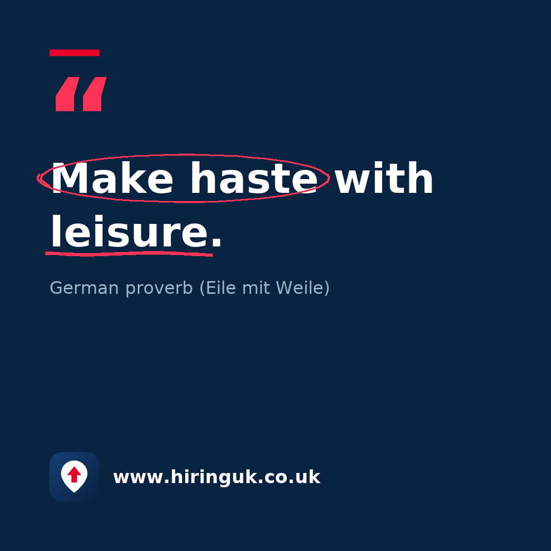 Quote card: Make haste with leisure.