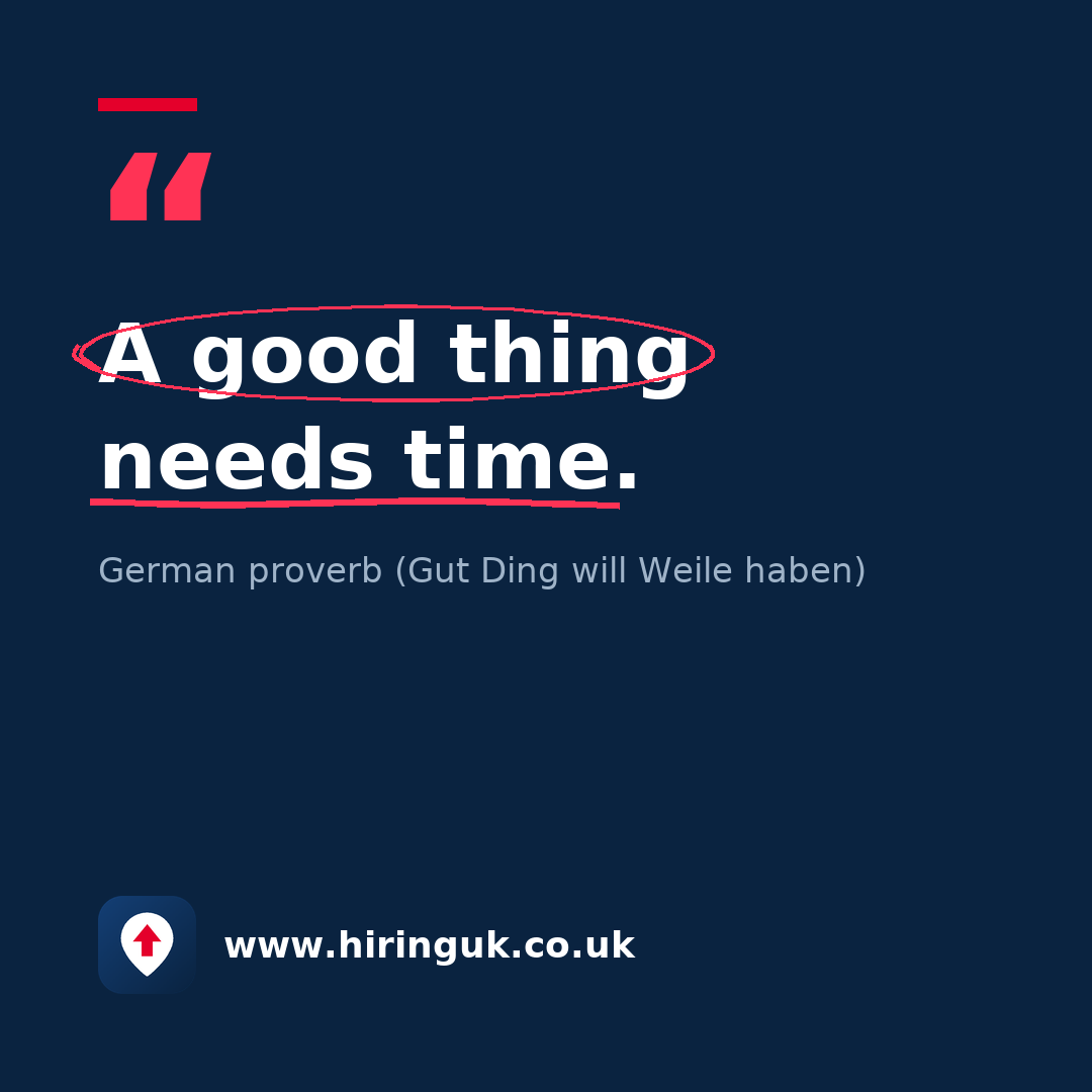 Quote card: A good thing needs time.
