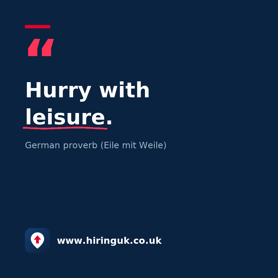 Quote card: Hurry with leisure.