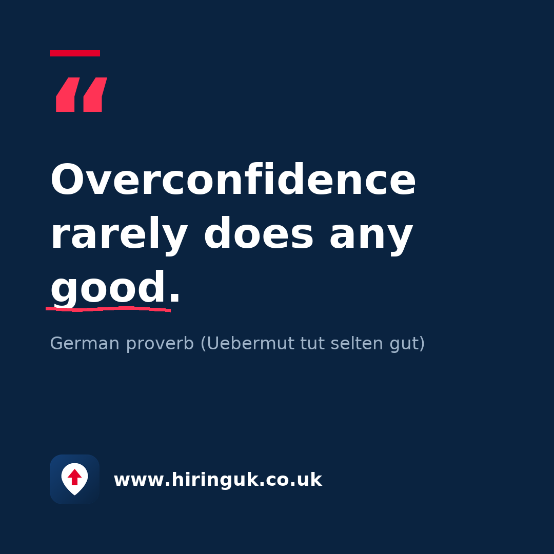 Quote card: Overconfidence rarely does any good.