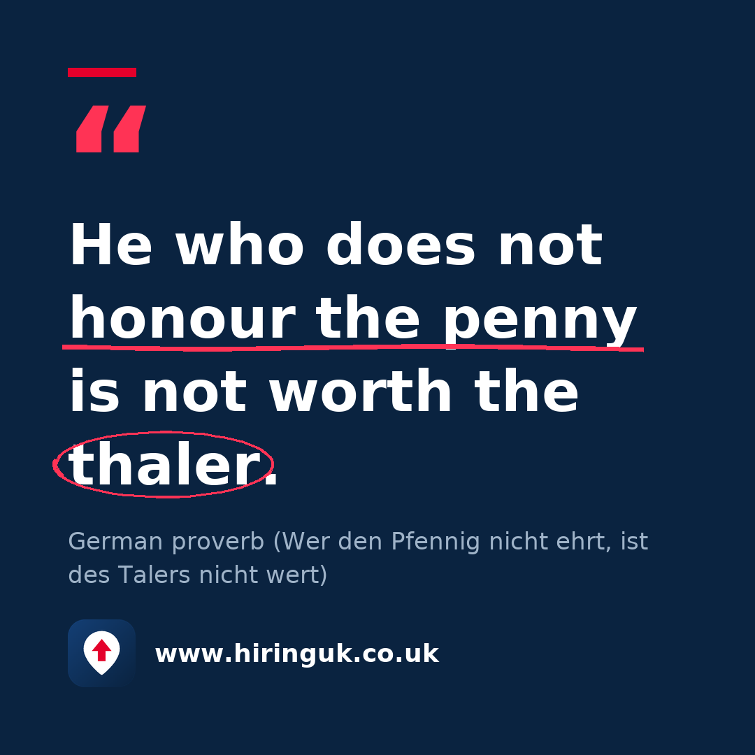 Quote card: He who does not honour the penny is not worth the thaler.