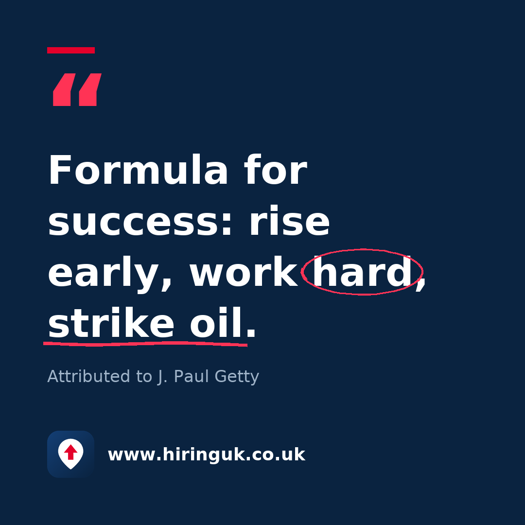 Quote card: Formula for success: rise early, work hard, strike oil.