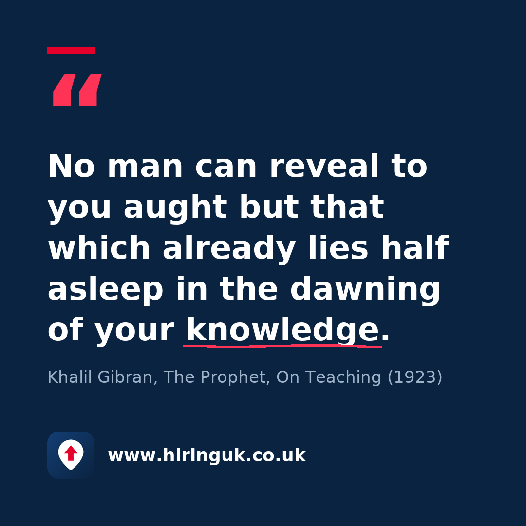 Quote card: No man can reveal to you aught but that which already lies half asleep in the dawning of your knowledge.