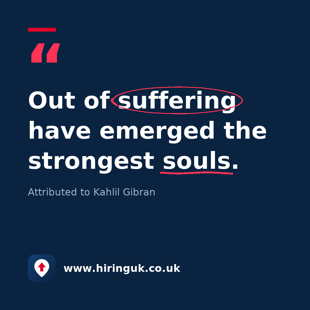 Quote card: Out of suffering have emerged the strongest souls.