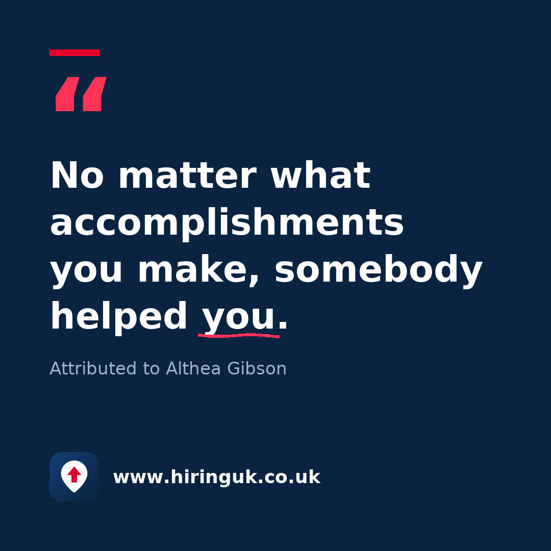 Quote card: No matter what accomplishments you make, somebody helped you.