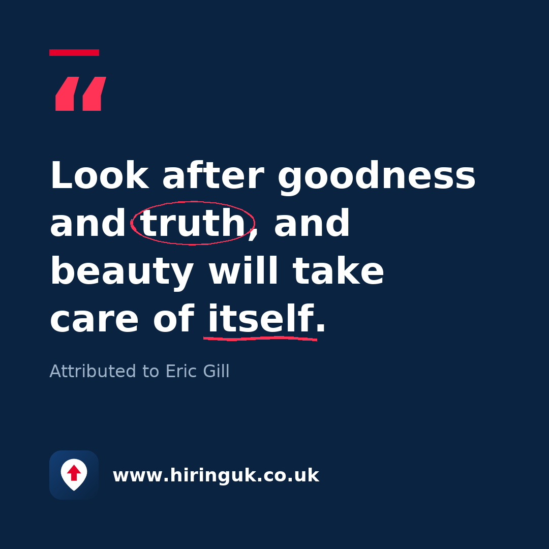 Quote card: Look after goodness and truth, and beauty will take care of itself.