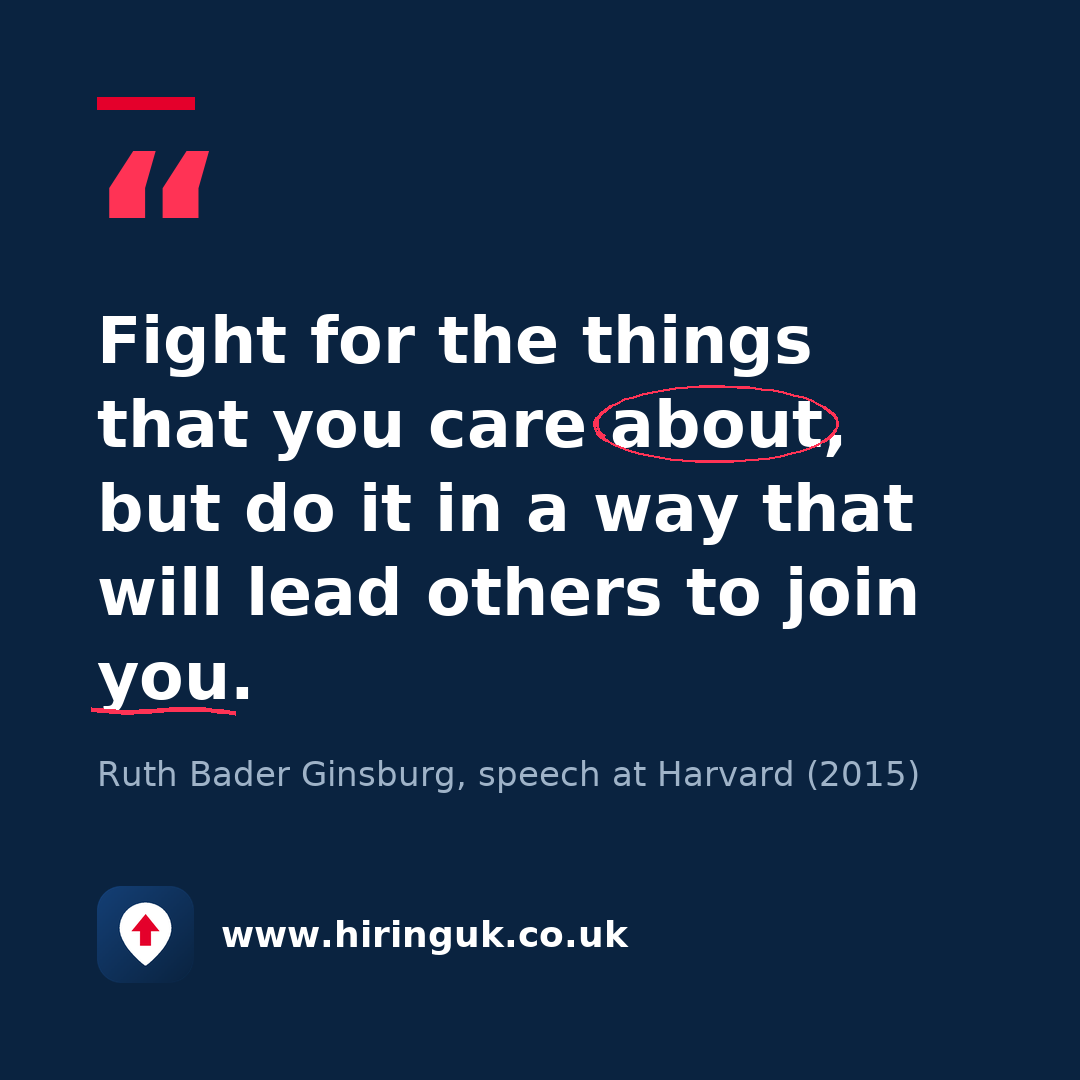 Quote card: Fight for the things that you care about, but do it in a way that will lead others to join you.