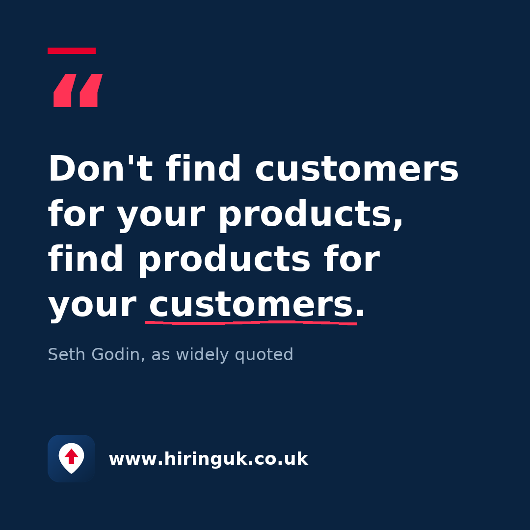 Quote card: Don't find customers for your products, find products for your customers.