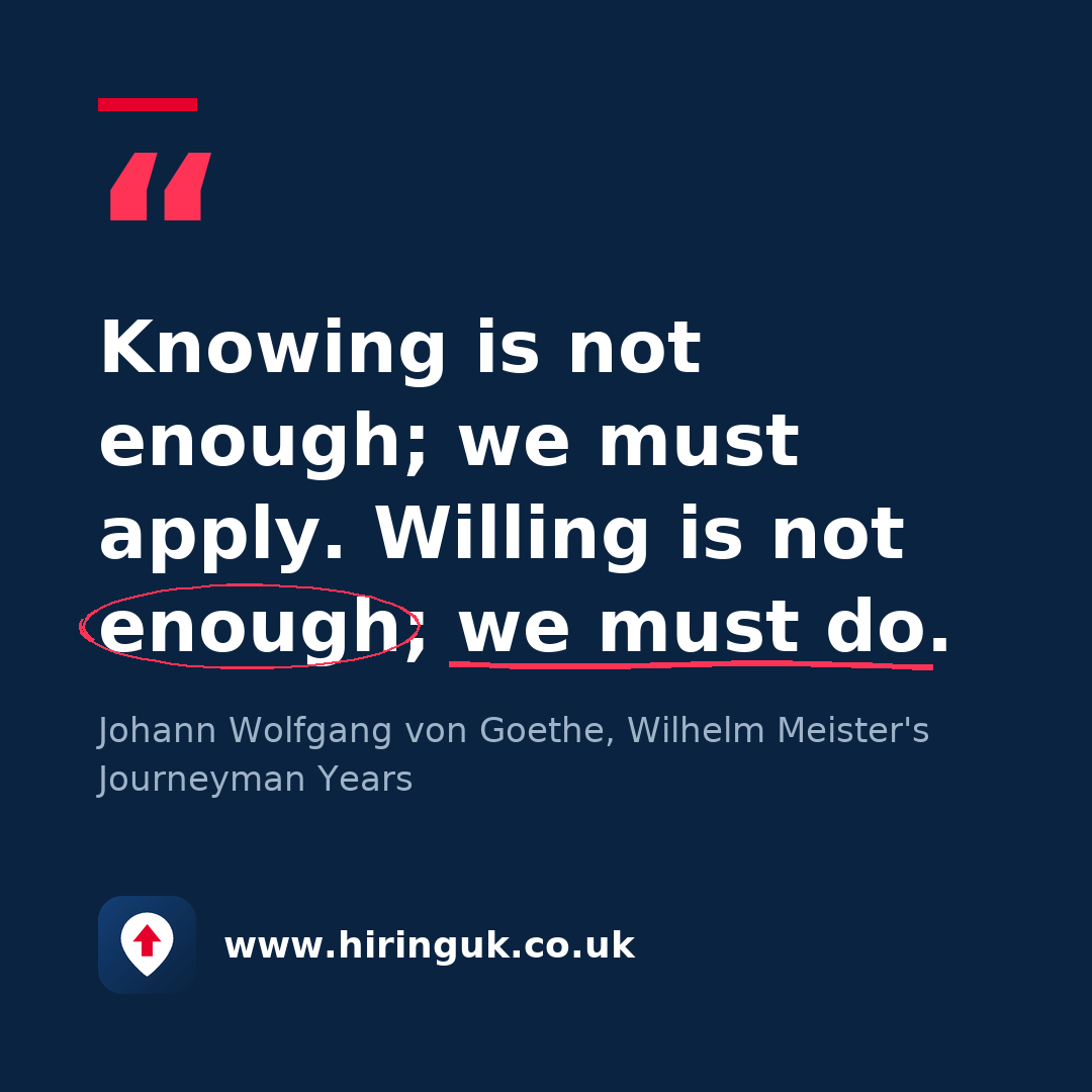Quote card: Knowing is not enough; we must apply. Willing is not enough; we must do.