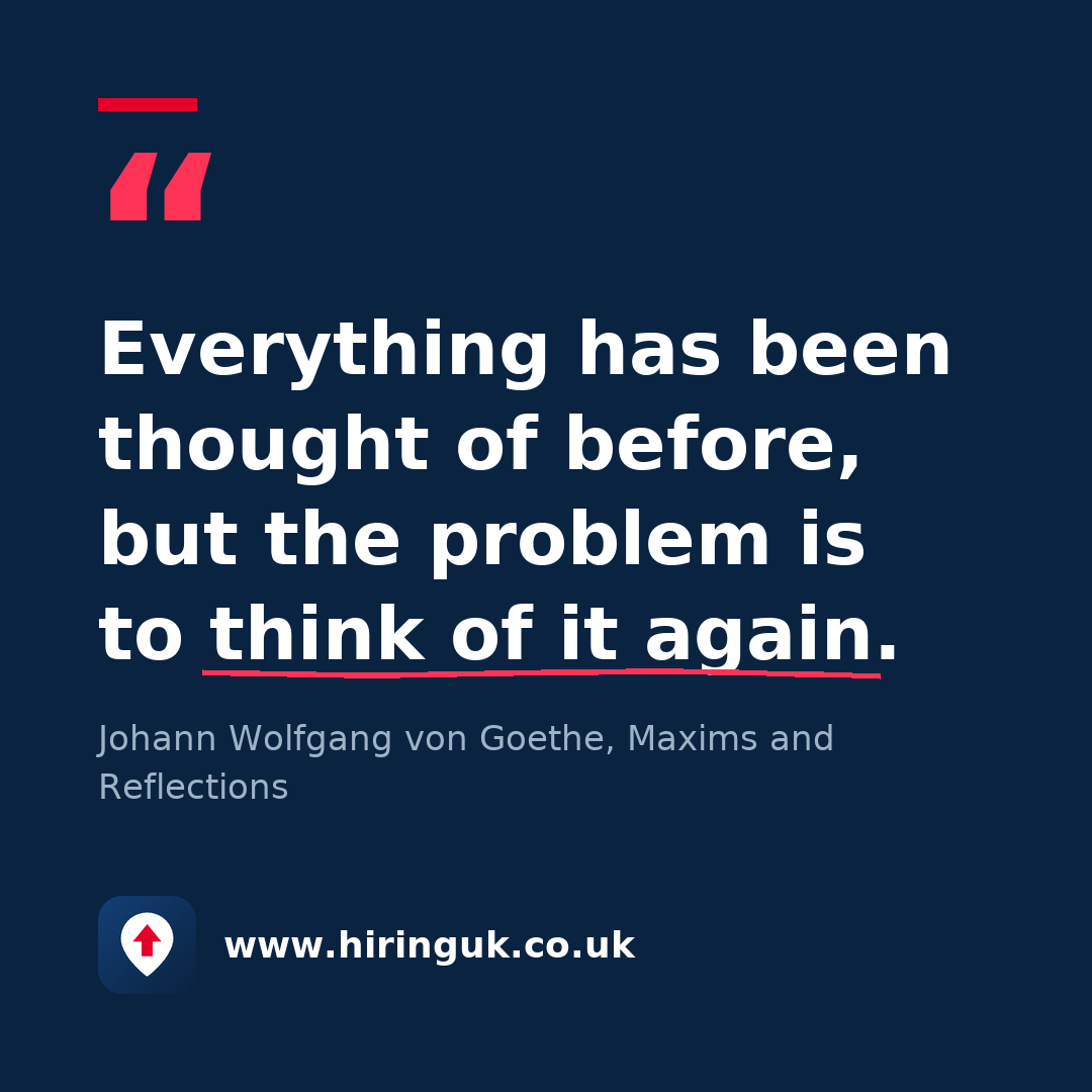 Quote card: Everything has been thought of before, but the problem is to think of it again.