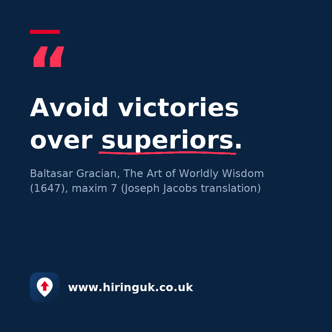 Quote card: Avoid victories over superiors.