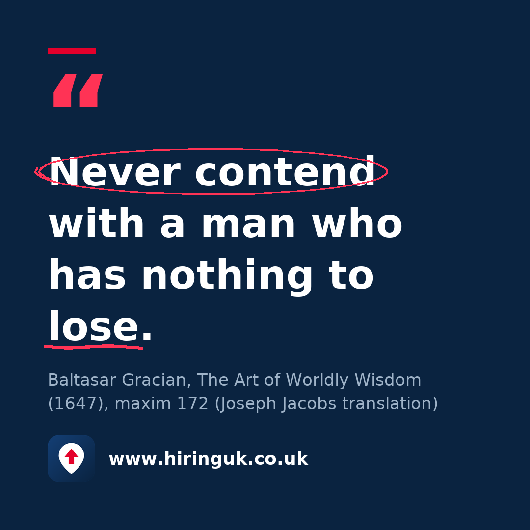 Quote card: Never contend with a man who has nothing to lose.
