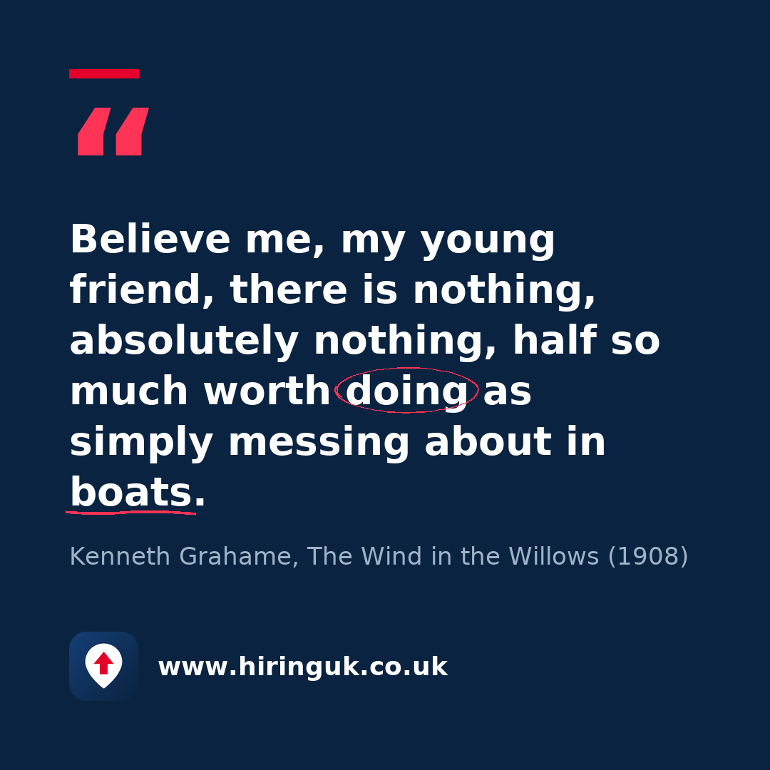 Quote card: Believe me, my young friend, there is nothing, absolutely nothing, half so much worth doing as simply messing about in boats.