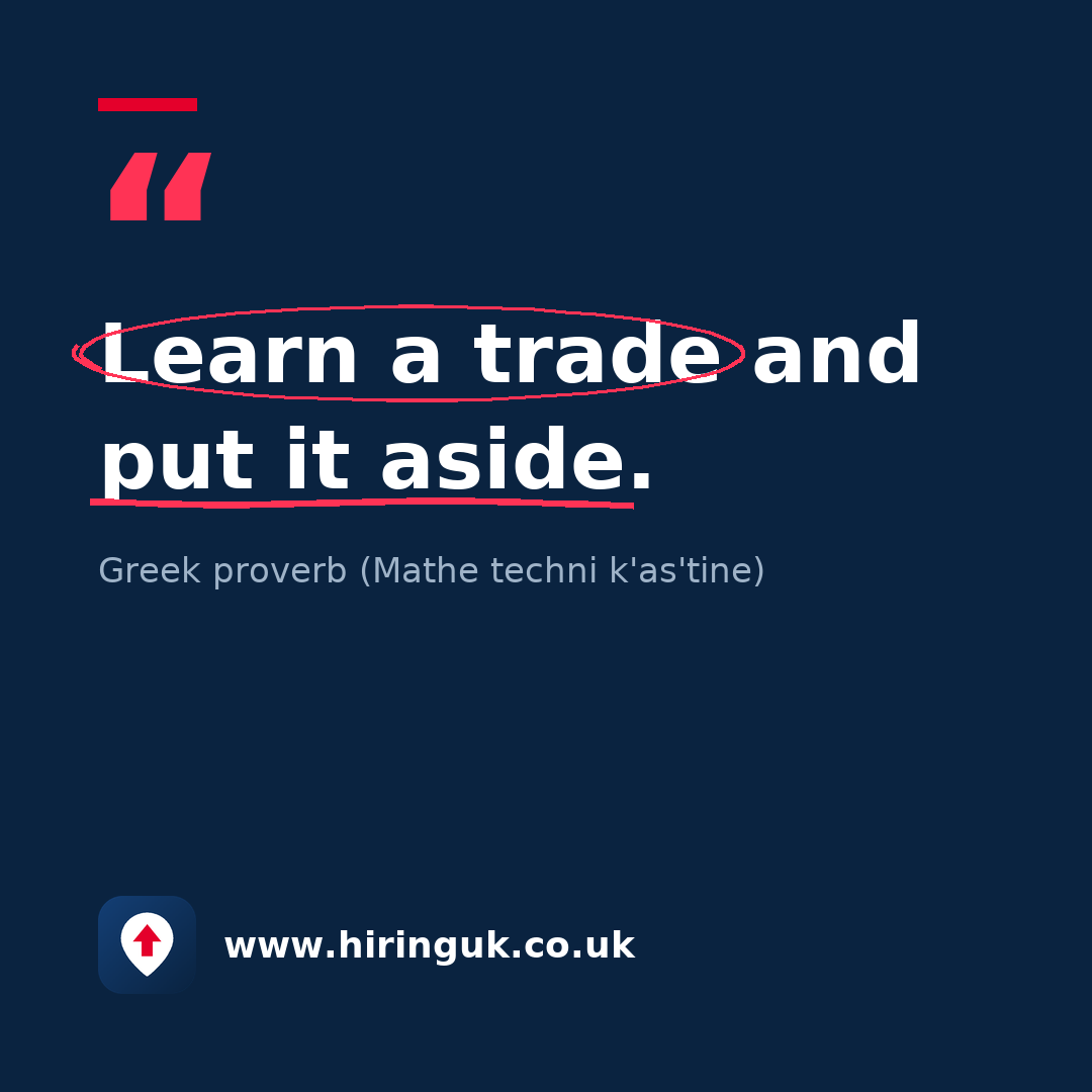 Quote card: Learn a trade and put it aside.