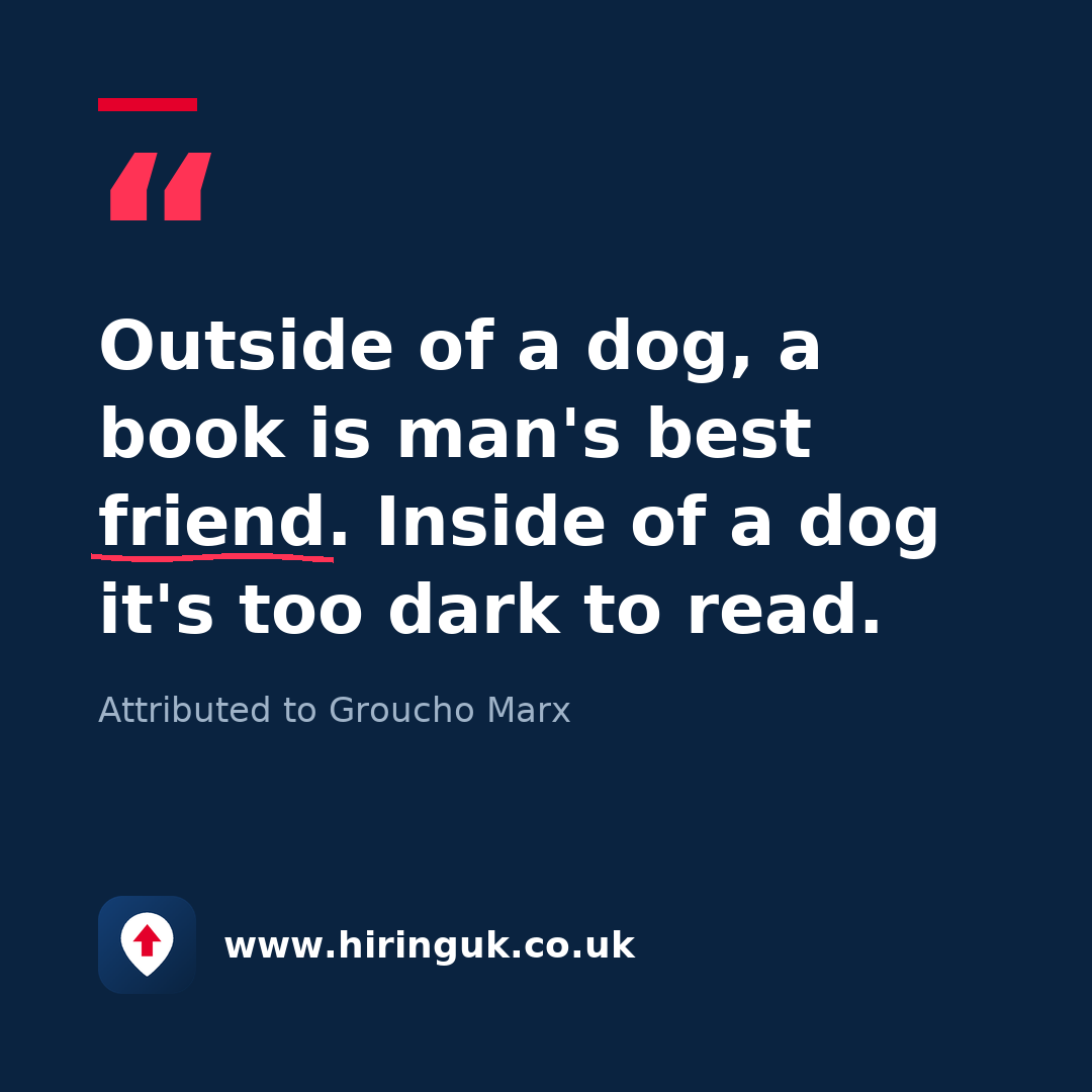 Quote card: Outside of a dog, a book is man's best friend. Inside of a dog it's too dark to read.