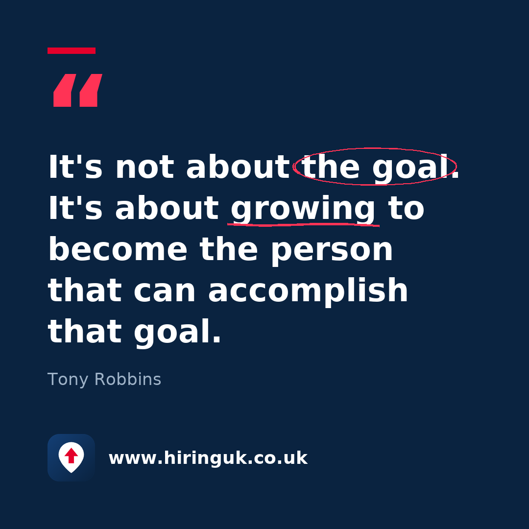 Quote card: It's not about the goal. It's about growing to become the person that can accomplish that goal.