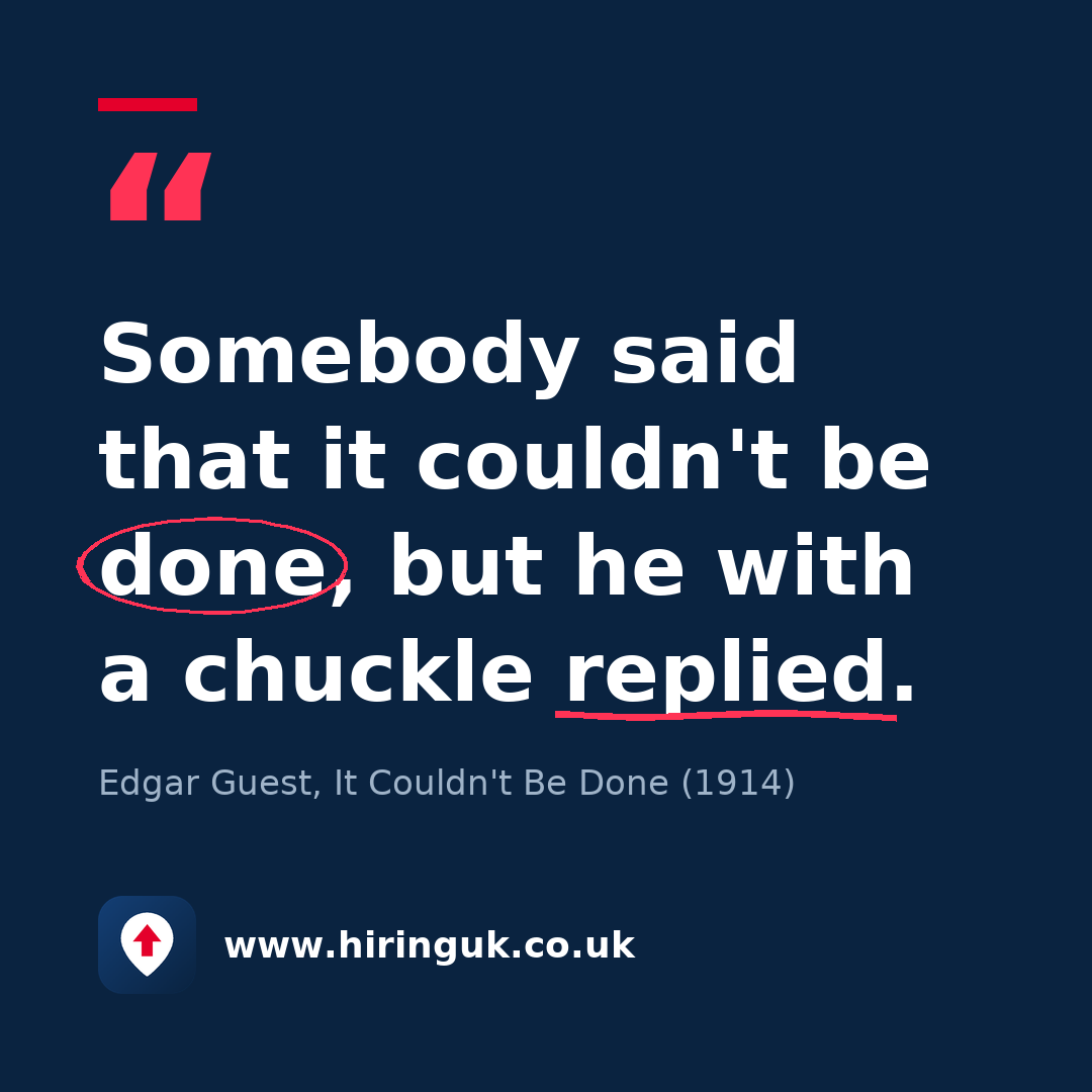Quote card: Somebody said that it couldn't be done, but he with a chuckle replied.