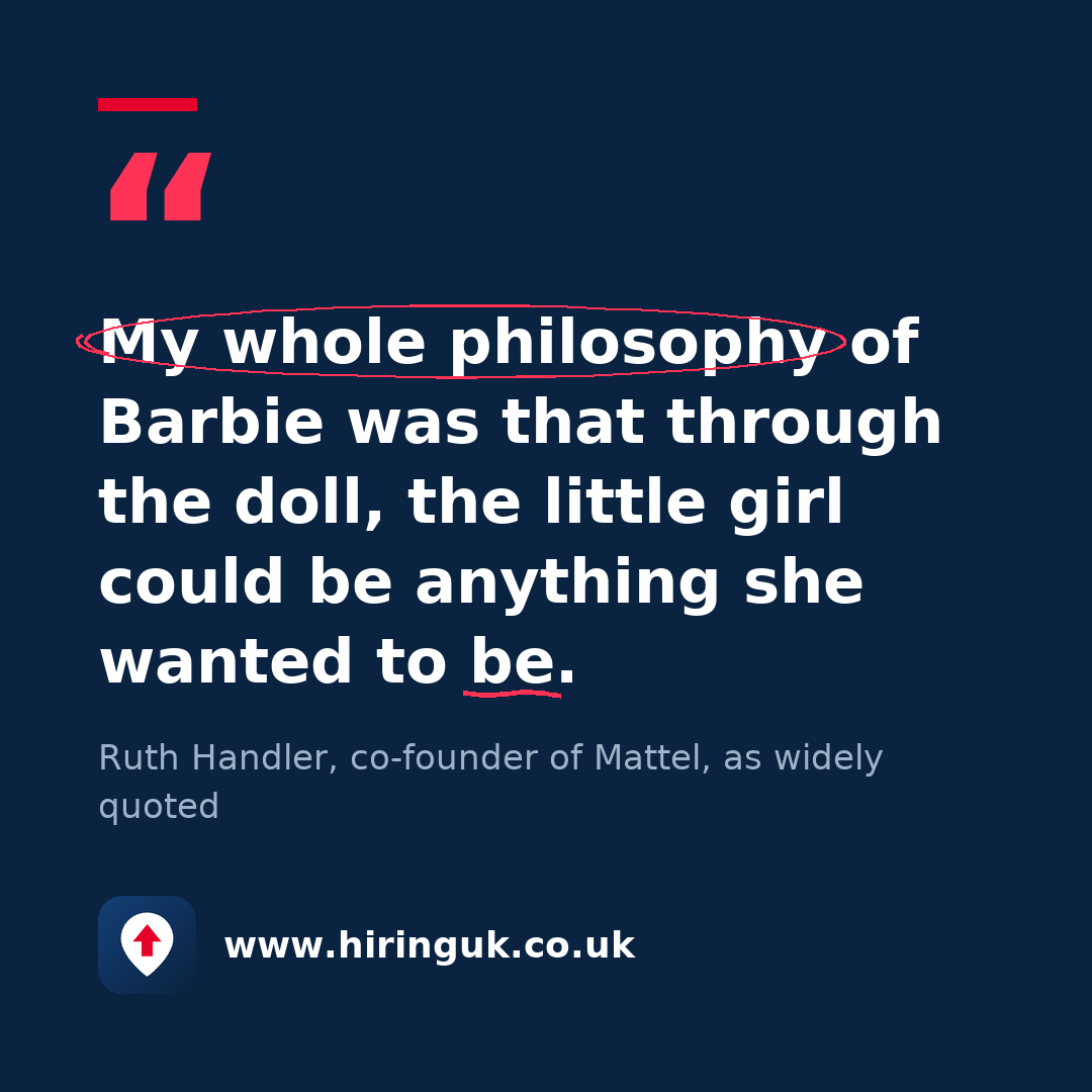 Quote card: My whole philosophy of Barbie was that through the doll, the little girl could be anything she wanted to be.