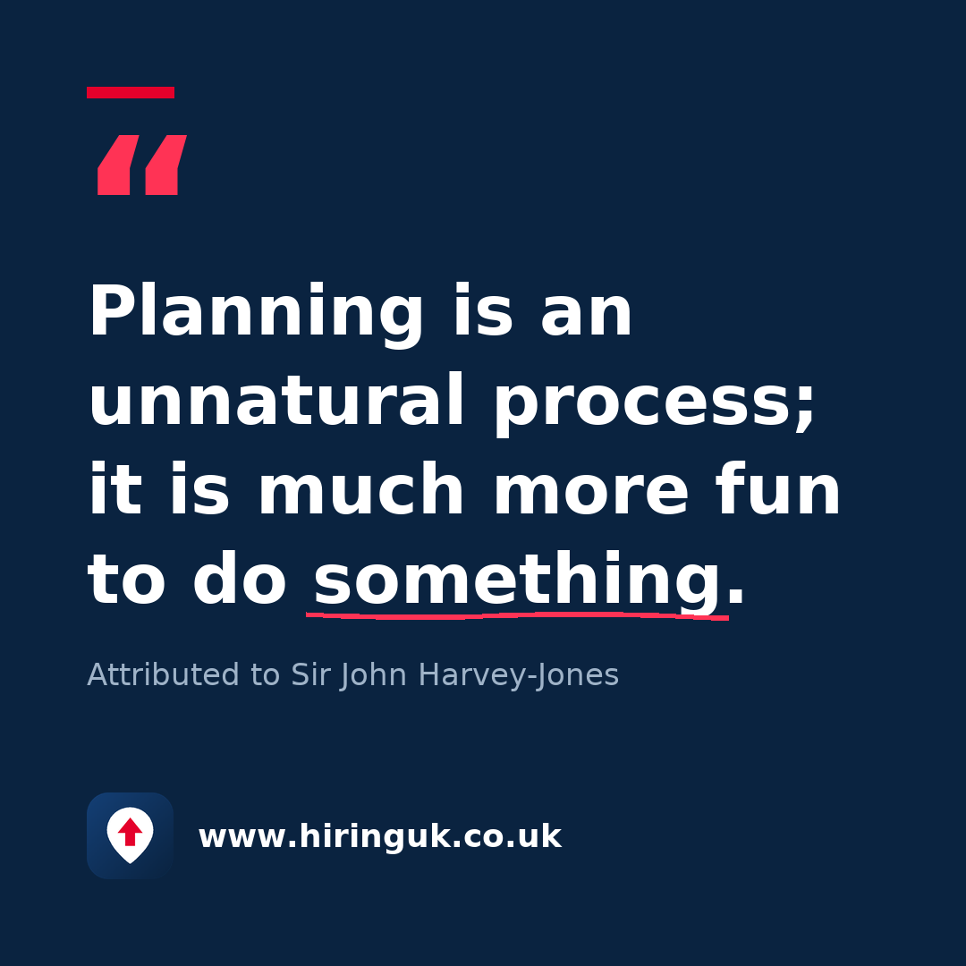 Quote card: Planning is an unnatural process; it is much more fun to do something.