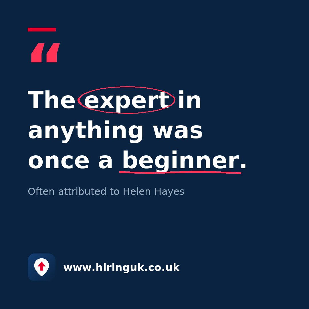 Quote card: The expert in anything was once a beginner.